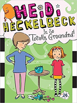 HEIDI HECKELBECK IS SO TOTALLY GROUNDED!
