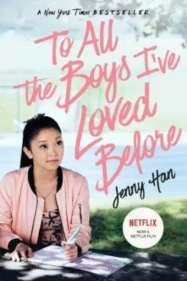 TO ALL THE BOYS I'VE LOVED BEFORE