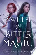 SWEET & BITTER MAGIC