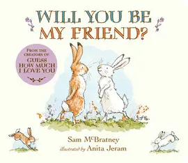 WILL YOU BE MY FRIEND?