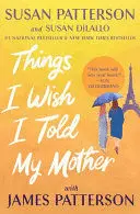 THINGS I WISH I TOLD MY MOTHER