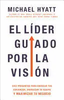 EL LÍDER GUIADO POR LA VISIÓN