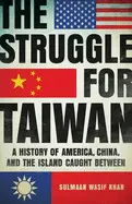 THE STRUGGLE FOR TAIWAN