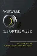 VORWERK TIP OF THE WEEK, VOLUME 1: