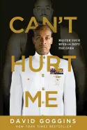 CAN'T HURT ME: MASTER YOUR MIND AND DEFY THE ODDS