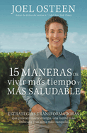 15 MANERAS DE VIVIR MS TIEMPO Y MS SALUDABLE