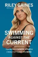 SWIMMING AGAINST THE CURRENT