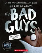 THE BAD GUYS #20. THE BAD GUYS IN ONE LAST THING