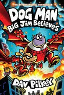 14. DOG MAN: BIG JIM BELIEVES: A GRAPHIC NOVEL