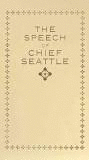 THE SPEECH OF CHIEF SEATTLE