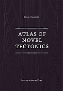 ATLAS OF NOVEL TECTONICS