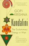 KUNDALINI: THE EVOLUTIONARY ENERGY IN MAN