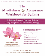 THE MINDFULLNESS & ACCEPTANCE WORKBOOK FOR BULIMIA: