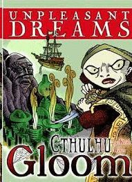 CTHULHU GLOOM: UNPLEASANT DREAMS