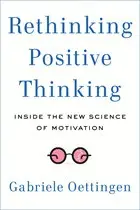 RETHINKING POSITIVE THINKING