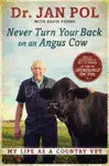 NEVER TURN YOUR BACK ON AN ANGUS COW