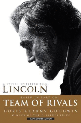 TEAM OF RIVALS: THE POLITICAL GENIUS OF ABRAHAM LINCOLN