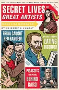 SECRET LIVES OF GREAT ARTISTS