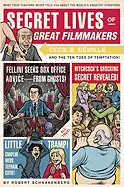 SECRET LIVES OF GREAT FILMMAKERS