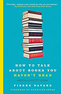 HOW TO TALK ABOUT BOOKS YOU HAVENT READ