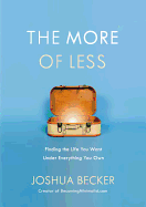 THE MORE OF LESS