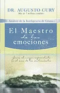 EL MAESTRO DE LAS EMOCIONES: ANALISIS DE LA INTELIGENCIA DE CRISTO: JESUS, EL MAYOR ESPECIALISTA EN EL AREA DE LOS SENTIMIENTOS