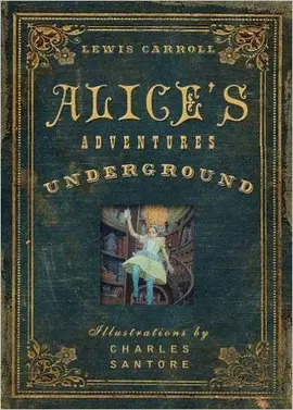 ALICE´S ADVENTURES UNDER GROUND