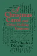 A CHRISTMAS CAROL AND OTHER HOLIDAY TREASURES