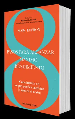 PASOS PARA ALCANZAR MÁXIMO RENDIMIENTO. CONCÉNTRATE EN LO QUE PUEDES CAMBIAR (E