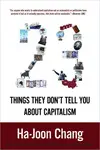 23 THINGS THEY DON'T TELL YOU ABOUT CAPITALISM