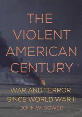 THE VIOLENT AMERICAN CENTURY