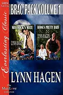 BRAC PACK, VOLUME 1 [MAVERICK'S MATE: HAWK'S PRETTY BABY] [THE LYNN HAGEN COLLECTION] (SIREN PUBLISHING EVERLASTING CLASSIC MANLOVE)