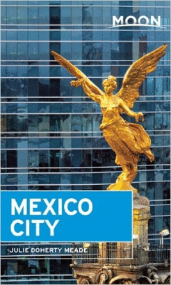 MEXICO CITY MOON TRAVEL GUIDE