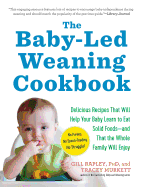 THE BABY-LED WEANING COOKBOOK:
