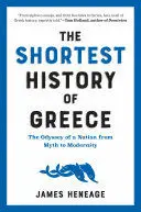 THE SHORTEST HISTORY OF GREECE