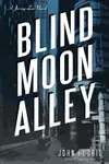 BLIND MOON ALLEY