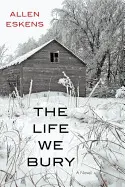 THE LIFE WE BURY