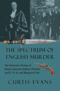 THE SPECTRUM OF ENGLISH MURDER