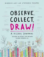 OBSERVE, COLLECT, DRAW! A VISUAL JOURNAL