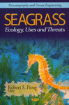 SEAGRASS: ECOLOGY, USES AND THREATS
