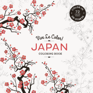 VIVE LE COLOR! JAPAN (ADULT COLORING BOOK): COLOR IN; DE-STRESS (72 TEAR-OUT PAGES) ( VIVE LE COLOR )
