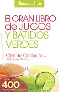 EL GRAN LIBRO DE JUGOS Y BATIDOS VERDES