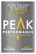 PEAK PERFORMANCE: ELEVATE YOUR GAME, AVOID BURNOUT, AND THRIVE WITH THE NEW SCIE