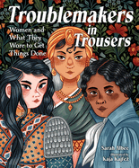 TROUBLEMAKERS IN TROUSERS