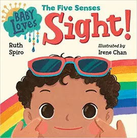 BABY LOVES THE FIVE SENSES: SIGHT!