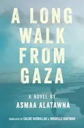 A LONG WALK FROM GAZA