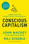 CONSCIOUS CAPITALISM, WITH A NEW PREFACE BY THE AUTHORS