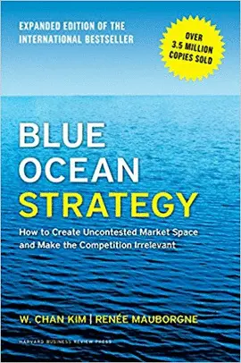 BLUE OCEAN STRATEGY, EXPANDED EDITION