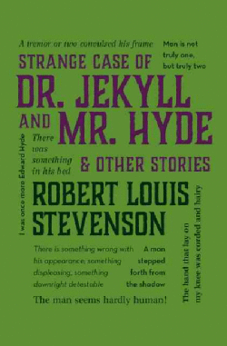 STRANGE CASE OF DR. JEKYLL AND MR. HYDE & OTHER STORIES
