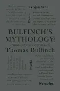 BULFINCH´S MYTHOLOGY: STORIES OF GODS AND HEROES
